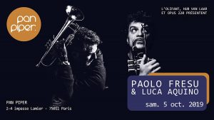 Paolo Frzsu & Luca Aquino en concert au Pan Piper